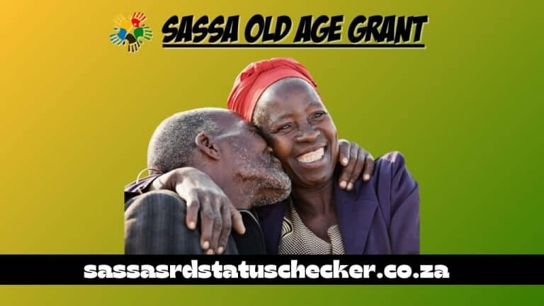 SASSA Old Age Grant | Eligibility, Application, and Process